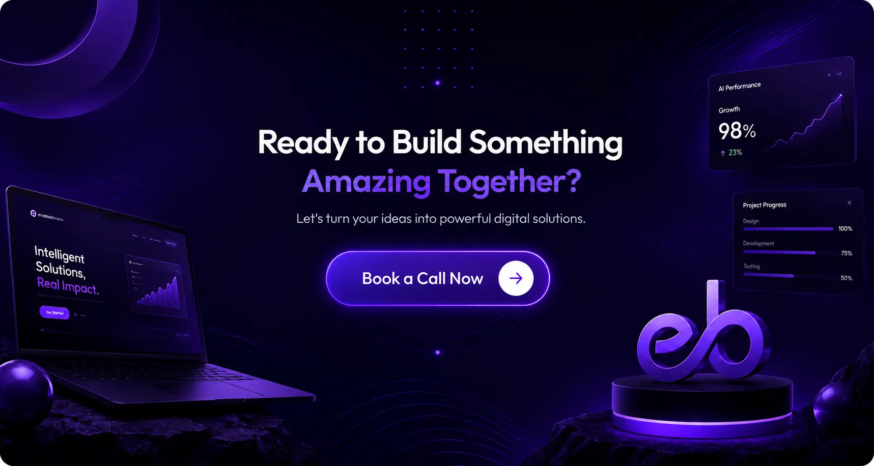 Ready to Build Something Amazing Together? Book a call with EnabledBrains